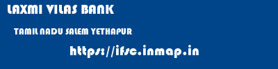 LAXMI VILAS BANK  TAMIL NADU SALEM YETHAPUR   ifsc code